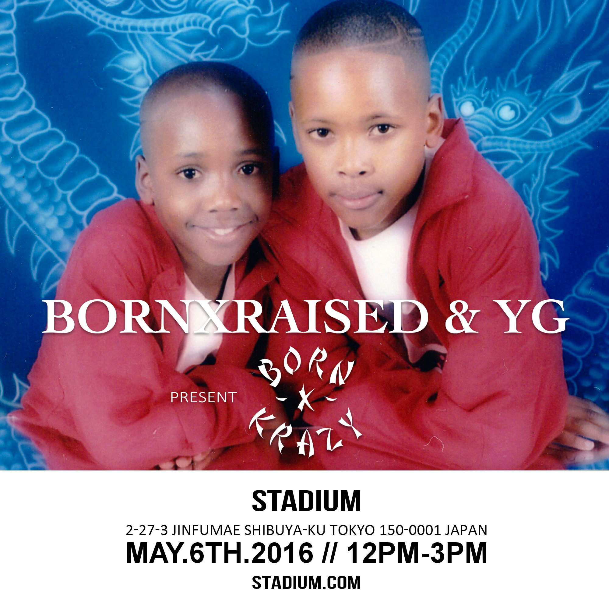 BORNXRAISED & YG  present BORN KRAZY